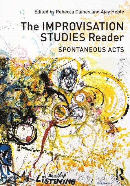 Ajay Heble, Rebecca Caines - Improvisation Studies Reader, E-bok