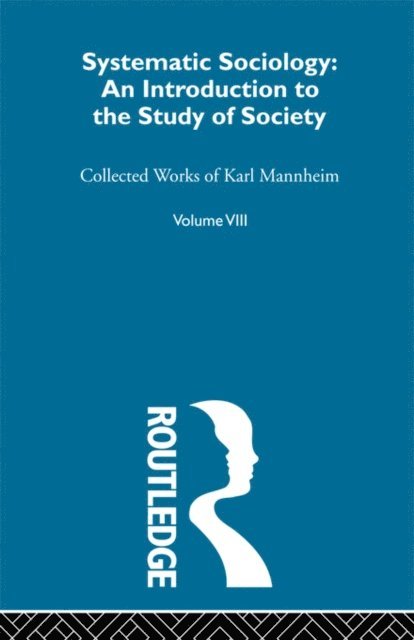 Karl Mannheim - Systematic Sociology, E-bok