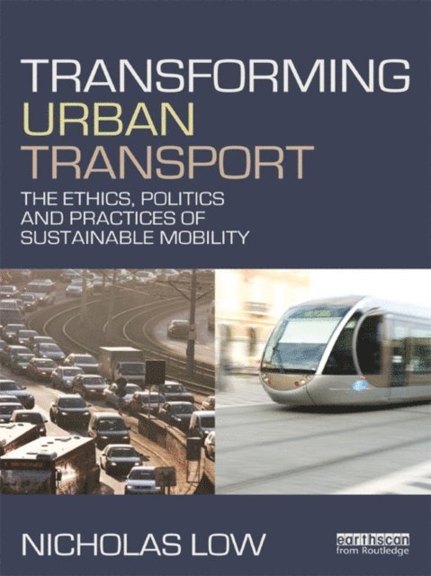 Nicholas Low - Transforming Urban Transport, E-bok