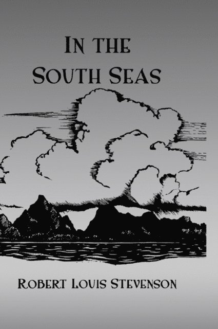 Robert Louis Stevenson - In The South Seas Hb, E-bok