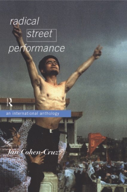 Jan Cohen-Cruz - Radical Street Performance, E-bok