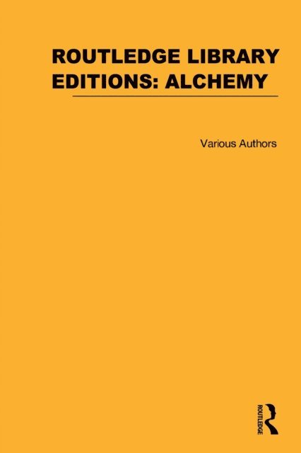 Various Authors - Routledge Library Editions: Alchemy, E-bok