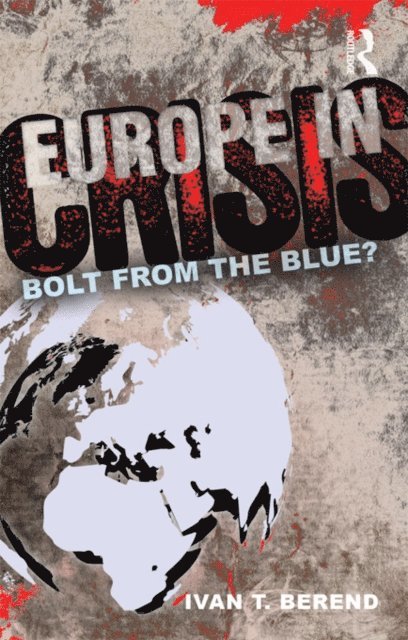 Ivan Berend - Europe in Crisis, E-bok