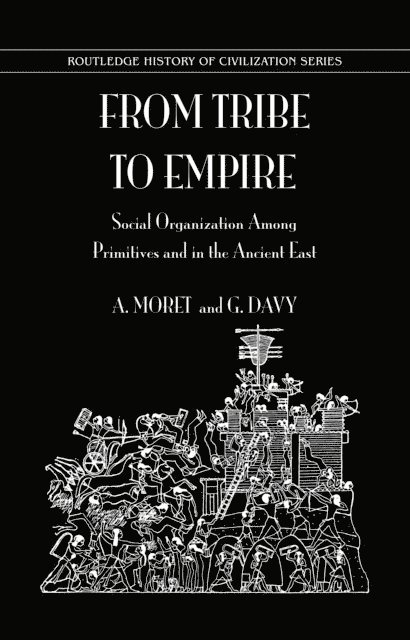 G. Davy, A. Moret - From Tribe To Empire, E-bok