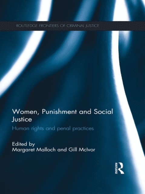 Gill McIvor, Margaret Malloch - Women, Punishment and Social Justice, E-bok