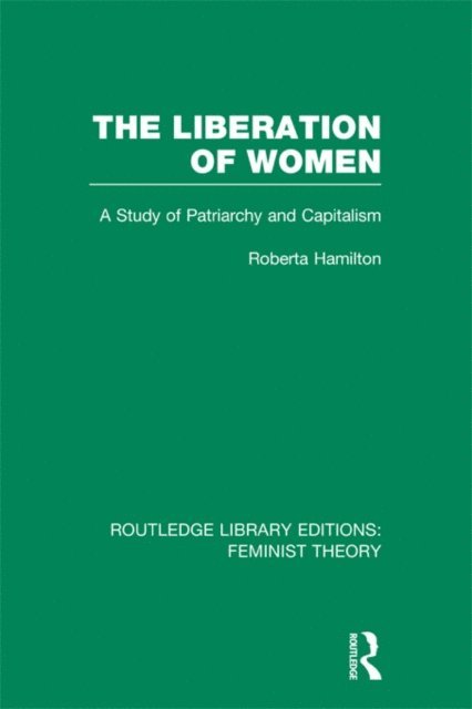 Roberta Hamilton - Liberation of Women (RLE Feminist Theory), E-bok
