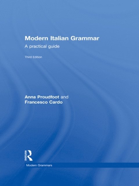 Francesco Cardo, Anna Proudfoot - Modern Italian Grammar, E-bok