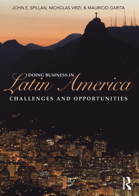 Mauricio Garita, Nicholas Virzi, John E. Spillan - Doing Business In Latin America, E-bok