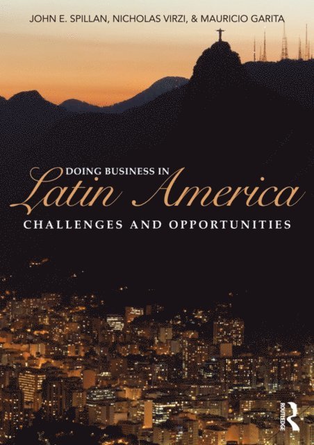 Mauricio Garita, Nicholas Virzi, John E. Spillan - Doing Business In Latin America, E-bok