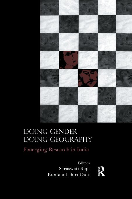 Saraswati Raju, Kuntala Lahiri-Dutt - Doing Gender, Doing Geography, E-bok