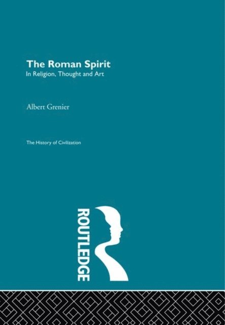 Albert Grenier - Roman Spirit - In Religion, Thought and Art, E-bok
