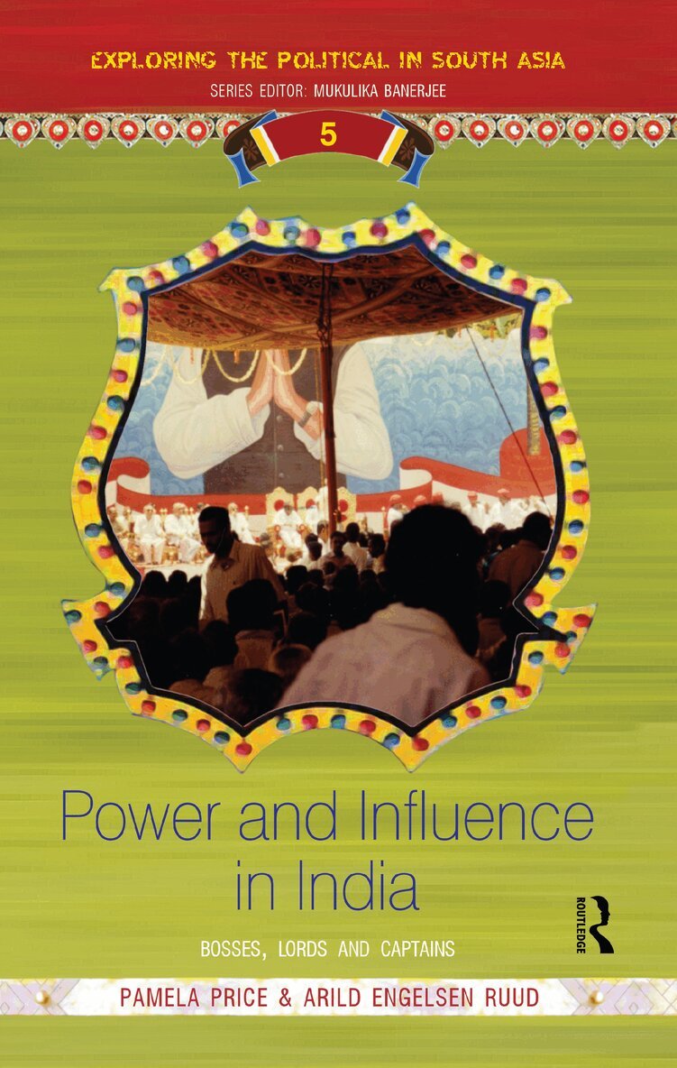 Pamela Price, Arild Engelsen Ruud - Power and Influence in India, E-bok