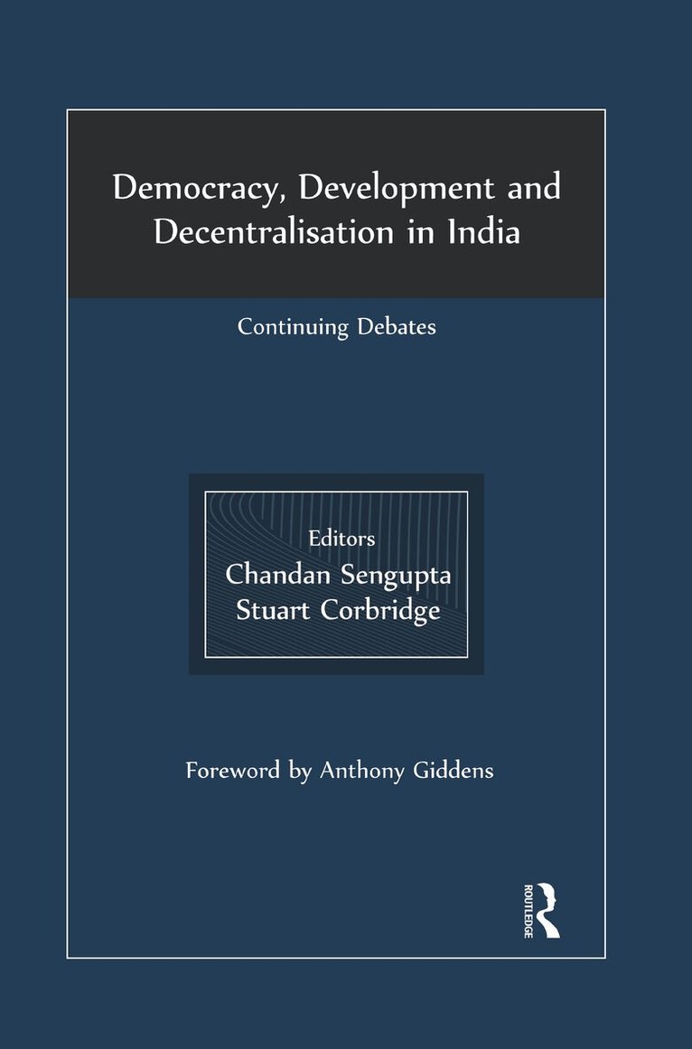 Chandan Sengupta, Stuart Corbridge - Democracy, Development and Decentralisation in India, E-bok
