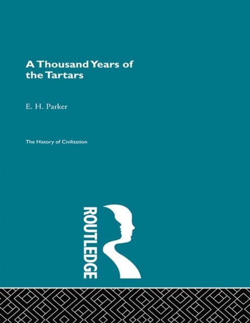 E.H. Parker - Thousand Years of the Tartars, E-bok