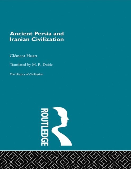 Clement Huart - Ancient Persia and Iranian Civilization, E-bok