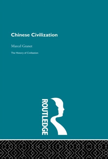 Marcel Granet - Chinese Civilization, E-bok