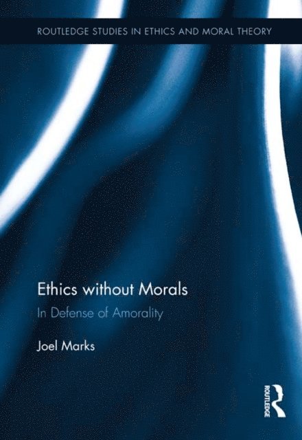 Joel Marks - Ethics without Morals, E-bok