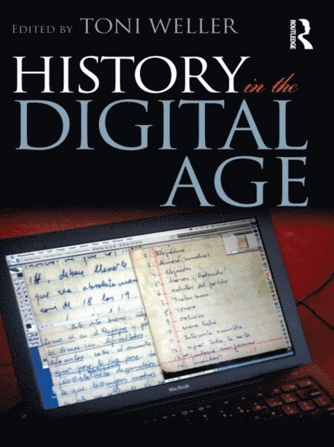 Toni Weller - History in the Digital Age, E-bok