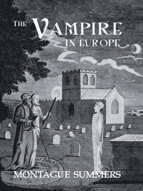 Montague Summers - Vampire In Europe, E-bok