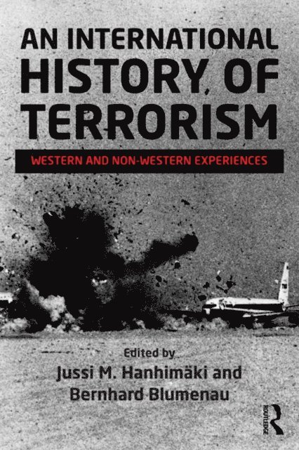 Bernhard Blumenau, Jussi M. Hanhimaki - International History of Terrorism, E-bok
