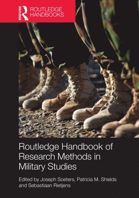 Joseph Soeters, Patricia M. Shields, Sebastiaan Rietjens - Routledge Handbook of Research Methods in Military Studies, E-bok