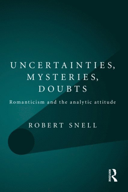 Robert Snell - Uncertainties, Mysteries, Doubts, E-bok. Tillgänglighet: Lägg i varukorg
