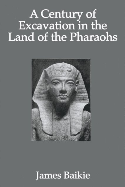 James Baikie - Century Of Excavation, E-bok