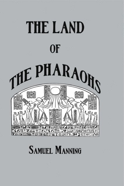 Samuel Manning - Land Of The Pharaohs, E-bok. Tillgänglighet: Lägg i varukorg