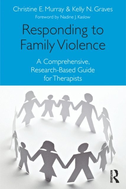 Kelly N. Graves, Christine E. Murray - Responding to Family Violence, E-bok