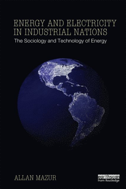 Allan Mazur - Energy and Electricity in Industrial Nations, E-bok