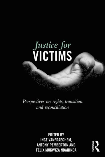 Felix Ndahinda, Antony Pemberton, Inge Vanfraechem - Justice for Victims, E-bok
