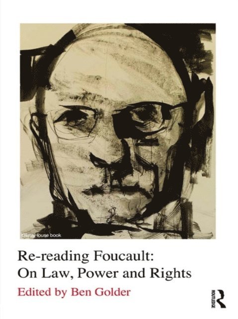 Ben Golder - Re-reading Foucault, E-bok