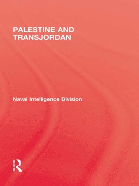Naval Intelligence Division - Palestine & Transjordan, E-bok