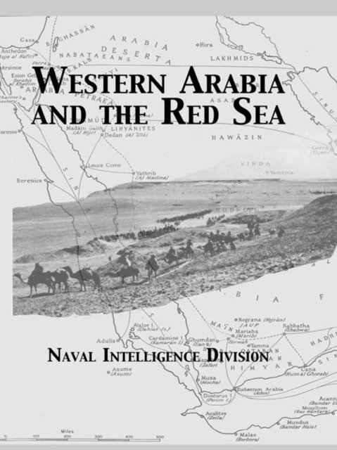 Naval Intelligence Division - Western Arabia and The Red Sea, E-bok
