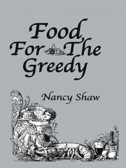 Nancy Shaw - Food For The Greedy, E-bok