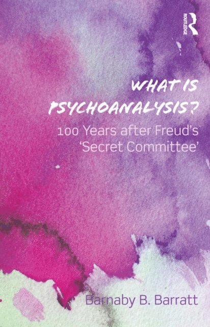 Barnaby B Barratt - What Is Psychoanalysis?, E-bok