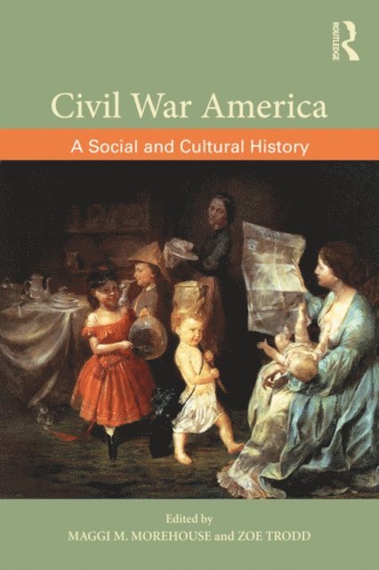 Zoe Trodd, Maggi M. Morehouse - Civil War America, E-bok