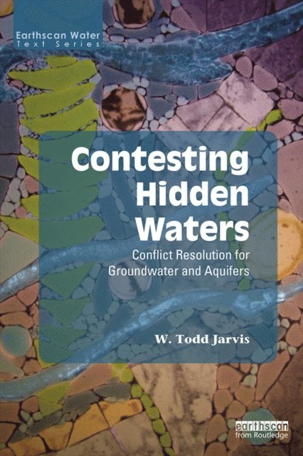 W. Todd Jarvis - Contesting Hidden Waters, E-bok