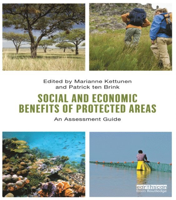 Patrick ten Brink, Marianne Kettunen - Social and Economic Benefits of Protected Areas, E-bok