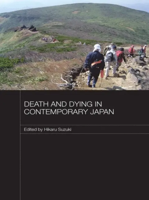 Hikaru Suzuki - Death and Dying in Contemporary Japan, E-bok. Tillgänglighet: Lägg i varukorg