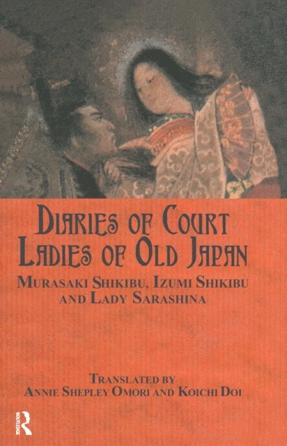 Lady Sarashina, Izumi Shikibu, Murasaki Shikibu, Koichi Doi, Annie Shepley Omori - Diaries of Court Ladies of Old Japan, E-bok