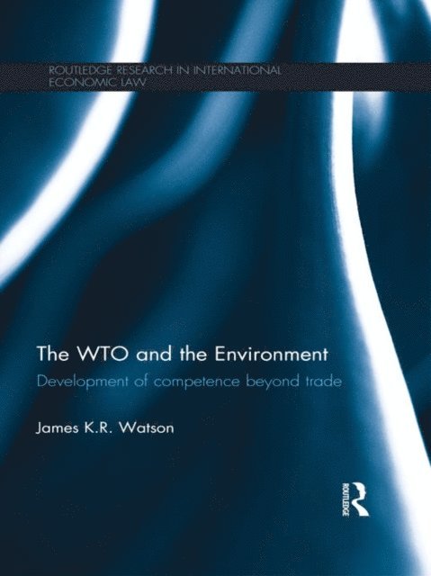James Watson - WTO and the Environment, E-bok