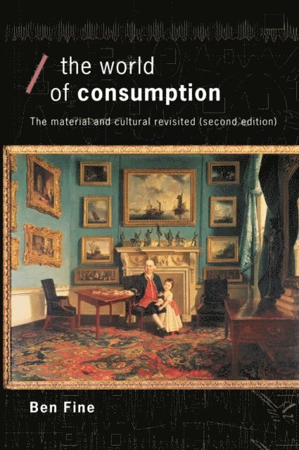 Ben Fine - World of Consumption, E-bok