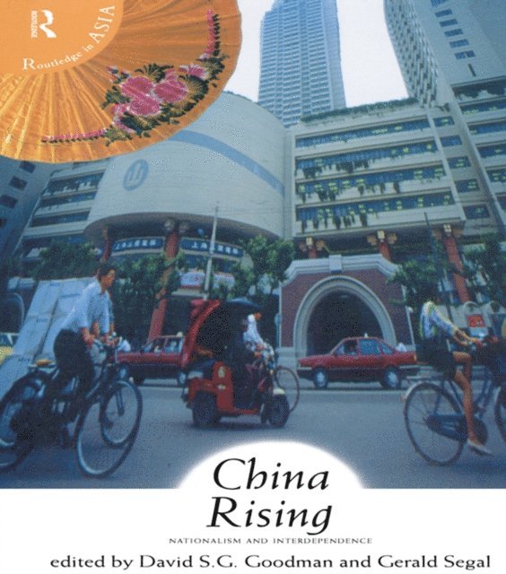Gerald Segal, David Goodman - China Rising, E-bok