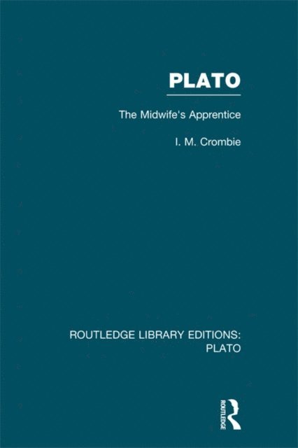 I Crombie - Plato: The Midwife's Apprentice (RLE: Plato), E-bok
