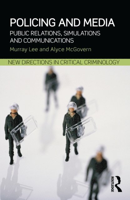 Alyce McGovern, Murray Lee - Policing and Media, E-bok