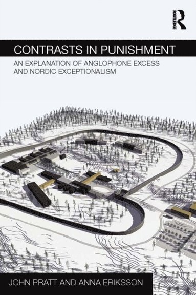 Anna Eriksson, John Pratt - Contrasts in Punishment, E-bok