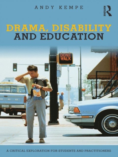 Andy Kempe - Drama, Disability and Education, E-bok