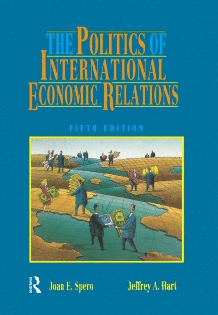Joan Edelman Spero, Jeffrey A. Hart - Politics of International Economic Relations, E-bok