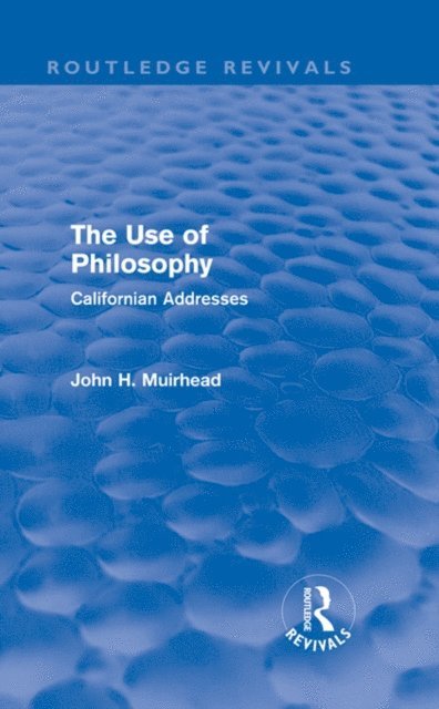 John Muirhead - Use of Philosophy (Routledge Revivals), E-bok. Tillgänglighet: Lägg i varukorg